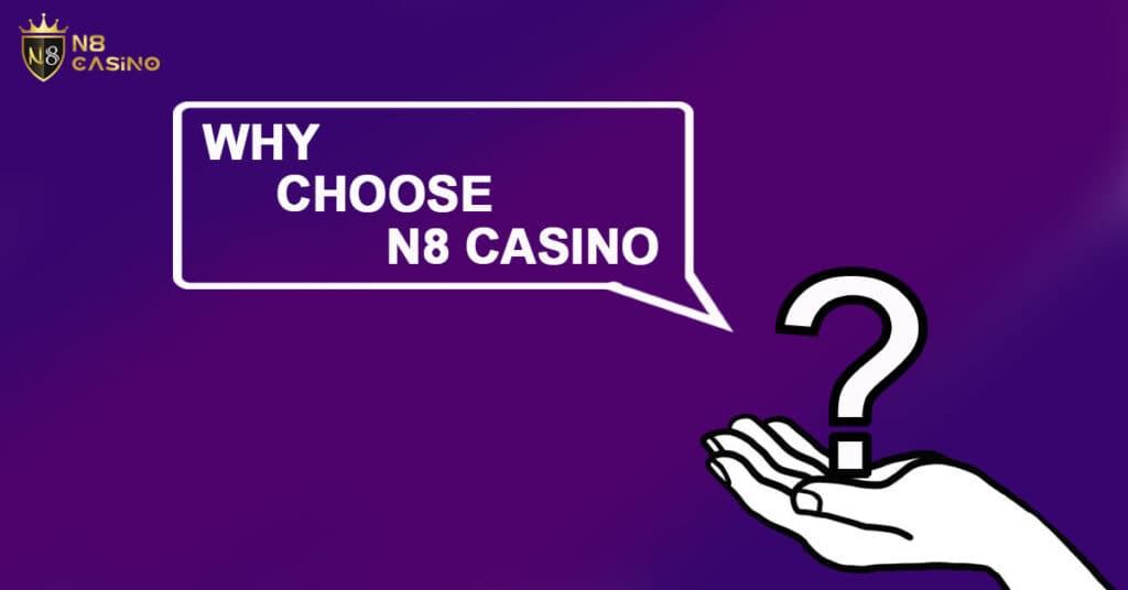 why choose n8 casino